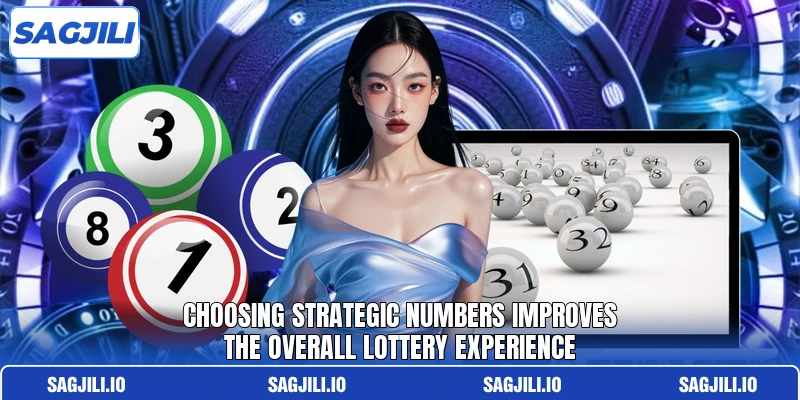 Choosing strategic numbers improves the overall lottery experience Choosing strategic numbers improves the overall lottery experience