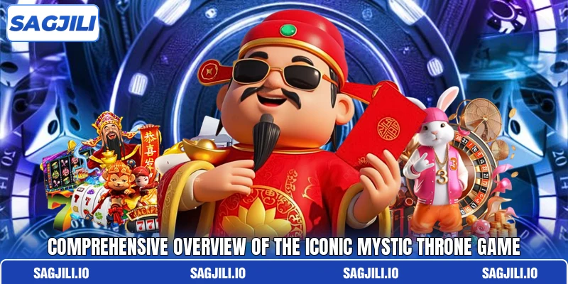 Comprehensive overview of the iconic Mystic Throne game Comprehensive overview of the iconic Mystic Throne game