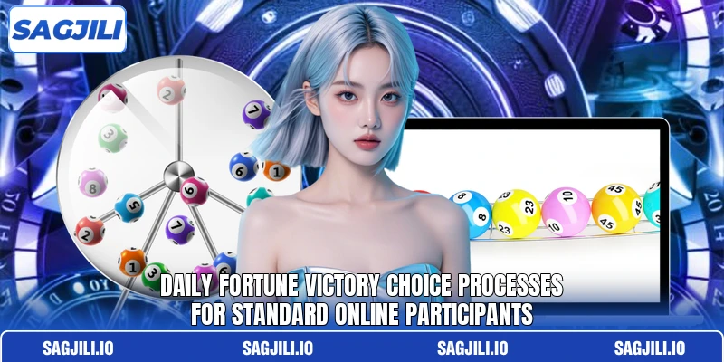 Daily Fortune Victory choice processes for standard online participants Daily Fortune Victory choice processes for standard online participants