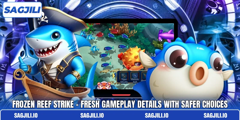 Frozen Reef Strike - Fresh Gameplay Details With Safer Choices Frozen Reef Strike - Fresh Gameplay Details With Safer Choices