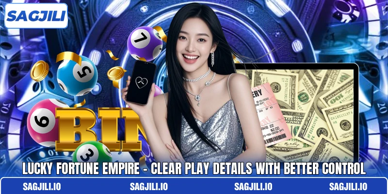 Lucky Fortune Empire - Clear Play Details With Better Control Lucky Fortune Empire - Clear Play Details With Better Control