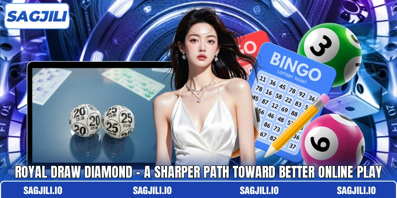 Royal Draw Diamond - A Sharper Path Toward Better Online Play Royal Draw Diamond - A Sharper Path Toward Better Online Play