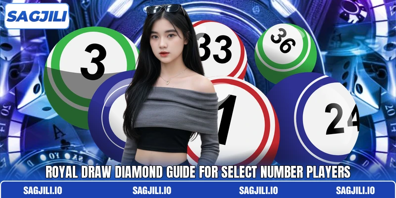 Royal Draw Diamond guide for select number players Royal Draw Diamond guide for select number players