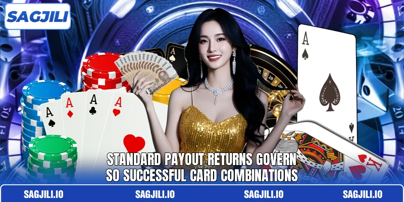 Standard payout returns govern so successful card combinations Standard payout returns govern so successful card combinations