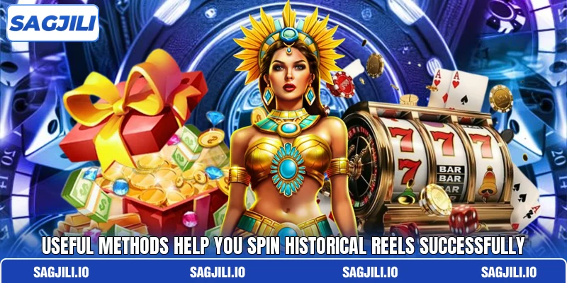 Useful methods help you spin historical reels successfully Useful methods help you spin historical reels successfully