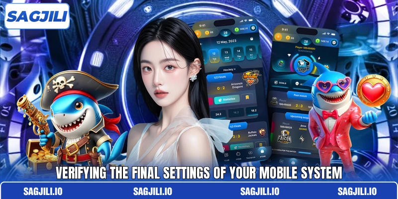 Verifying the final settings of your mobile system Verifying the final settings of your mobile system